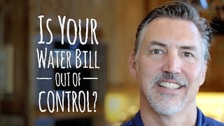 Is Your Water Bill Out of Control?