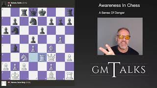 Awareness In Chess - A Sense Of Danger