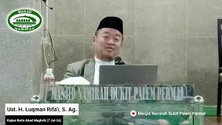 [Live] Ust. H. Luqman Rifa'i, S. Ag. - Kajian Rutin Ahad Maghrib (7 Jul-24)