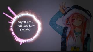 •HD• NightCore - All Time Low (Remix)