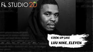 Luu Nine_eleven 🎼Sgija Cook up | Fl Studio tutorial 🎹