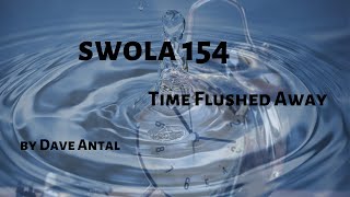 Time Flushed Away / / instrumental by Dave Antal / / SWOLA 154 / / #swola154