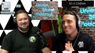 SO ILL CINEMA: Jared Long - Union Street Podcast with Luke O'Neill