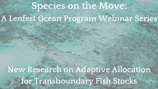 Webinar: New Research to Adaptive Allocation for Transboundary Fish Stocks