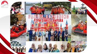 Family Gathering | P2PM Dinas Kesehatan Lampung Utara | Goes To Bandung