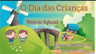 O Dia das Crianças| História Infantil