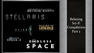 Traveling the Stars - SciFi compilation 2 (Stellaris, Civilization, Endless Space, Alien)