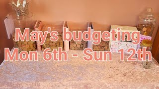 May's budgeting Mon 6th to Sun 12th