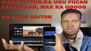 Sida video loo edit gareeyo VN Video Editor (iPhone and Android ) -QAYBTA1- #vnvideoeditor #elmitech