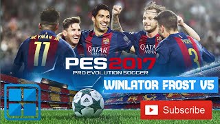 WINLATOR 7.1 FROST V5 / PES 2017 PC GAME / ANDROID EMULATOR / SD870