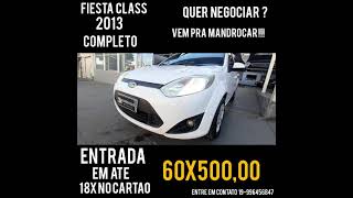 Quer negociar ? vem pra MANDROCAR !!!iesta  (2013) 1.6 Class Imperdivel  !