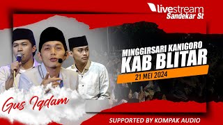 LIVE GUS IQDAM JAM KE 1 DS MINGGIRSARI KEC KANIGORO KAB BLITAR 21 MEI 2024