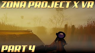 Z.O.N.A. Project X VR Gameplay Part 4 | An Into The Radius Clone / S.T.A.L.K.E.R. in VR Wannabe