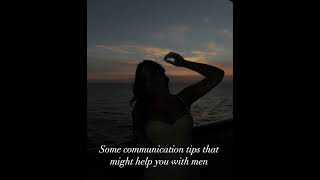 how to communicate better with men!