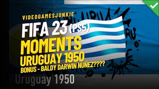 FIFA 23, Tournament Tales, Uruguay 1950 Moments, with Baldy Darwin Nuñez