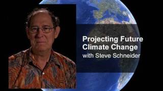 Projecting Future Climate Change, with Steve Schneider