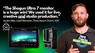 How the Atomos Shogun Ultra Monitor/Recorder Transforms Church Video Workflow