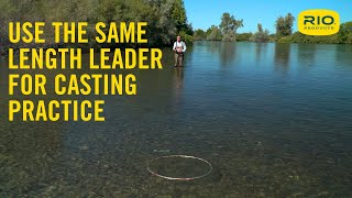 Casting Tip - Use The Same Length Leader