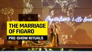 Pre Show Ritual: The Marriage of Figaro | Edinburgh International Festival