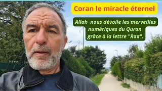 Allah nous dévoile des merveilles numériques dans le Quran à travers la lettre Raa