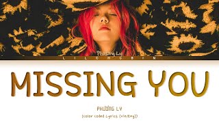 Phương Ly - Missing You (Color Coded Lyrics Vie/Eng)