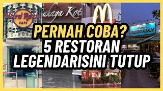 Pernah Coba? 5 Restoran Legendaris Ini Kini Sudah Tidak Ada