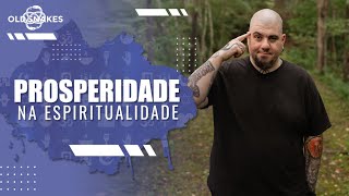 COMO A ESPIRITUALIDADE ENXERGA A PROSPERIDADE NA SUA VIDA