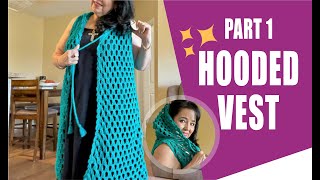 (P1) Hooded Vest / how to cro - EASY AND FAST - BY LAURA CEPEDA