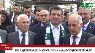 TBB Başkanı Ekrem İmamoğlu'ndan Kapalı Çarşı esnaf ziyareti