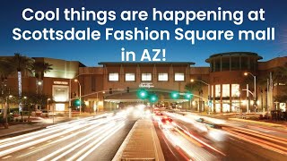 Discover Arizona’s Largest Luxury Mall (Scottsdale Fashion Square)!