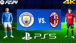 FC 24 - MAN CITY VS AC MILAN  | CLUB FRIENDLIES | PS5 GAMEPLAY |