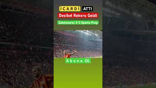 Mauro Icardi Attı Desibel rekoru geldi | GALATASARAY 3-2 SPARTA PRAG