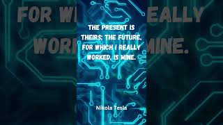 The Wisdom of Nikola Tesla