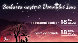 Sion Live 18.12.2022 AM - Serbarea nașterii Domnului Isus