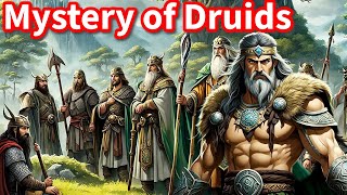 The True Story of the Druids: rom Human Sacrifice to Philosophers