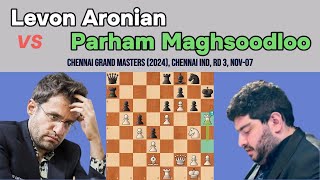 Masterclass in the Sicilian Defense: Levon Aronian vs Parham Maghsoodloo -Chennai Grand Masters 2024