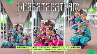 ARANGETTAM || 2024 || PROMO VIDEO || AV SCHOOL OF MUSIC & DANCE MARANALLOR