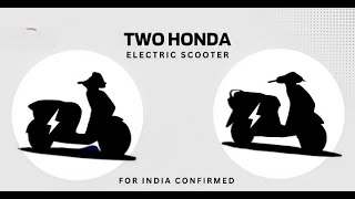 Two new electric scooters confirmed by  Honda Global for India || Auto EV World