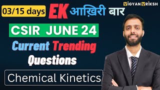 Chemical Kinetics - 03/15 Days Ek आख़िरी बार | CSIR June 24 #csirnet #chemicalsciences