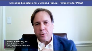 Current and Future Treatments for PTSD: Insights from Dr. Goldberg