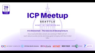 ICP Seattle Meetup - ICP.Hub North America & OffChain Seattle