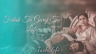 Falak Tu Garaj Tu Lofi [KGF 2] Tushulofi 🎧