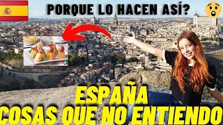 😱6 COSAS DE ESPAÑA Y LOS ESPAÑOLES QUE NO ENTIENDO| PORQUE LO HACEN ASI? Conocí un lugar increíble