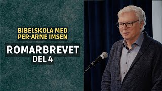 Romarbrevet | Del 4: Nåd och frid | Bibelskola med Per-Arne Imsen