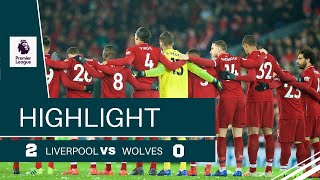 LIVERPOOL VS WOLVES 2-0 || HIGHLIGHTS || PREMIERE LEAGUE