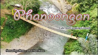 PHANOONGAN CAFE dan camping ground di wilayah Sunda Cilacap | wisata lokal | wisata Cilacap