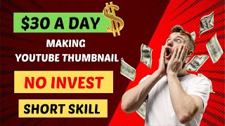 Earn $30 daily making youtube thumbnails | Fiverr short skill to earn money | Make Money Online