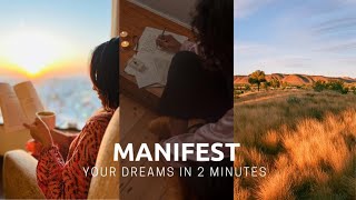 Manifesting your dream life in 2 min !!