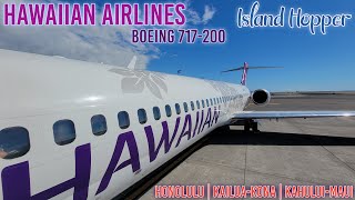 Hawaiian Airlines Inter-Island Service | B717-200 | HNL-KOA-OGG