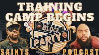 #Saints Block Party Podcast: Training Camp Eve News & Injury Updates